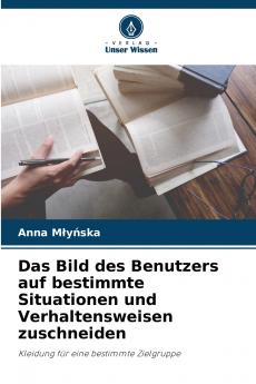 Das Bild des Benutzers auf bestimmte Situationen und Verhaltensweisen zuschneiden