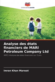 Analyse des états financiers de MARI Petroleum Company Ltd