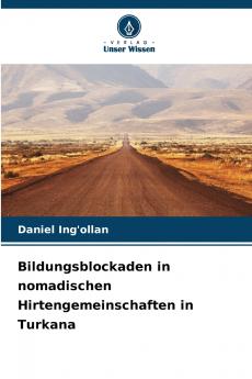 Bildungsblockaden in nomadischen Hirtengemeinschaften in Turkana
