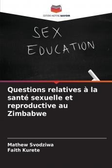 Questions relatives à la santé sexuelle et reproductive au Zimbabwe