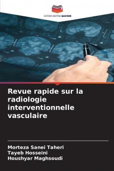 Revue rapide sur la radiologie interventionnelle vasculaire