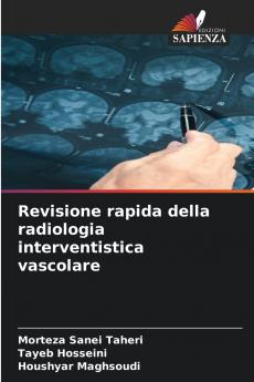 Revisione rapida della radiologia interventistica vascolare