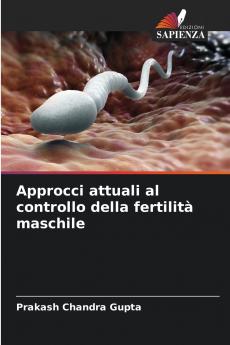 Approcci attuali al controllo della fertilità maschile