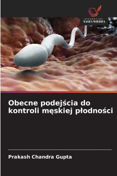 Obecne podejścia do kontroli męskiej płodności