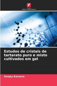 Estudos de cristais de tartarato puro e misto cultivados em gel