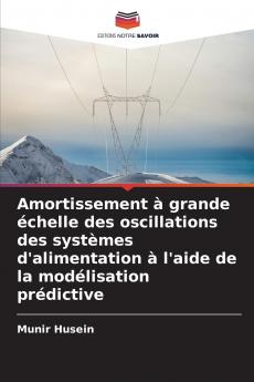 Amortissement à grande échelle des oscillations des systèmes d'alimentation à l'aide de la modélisation prédictive