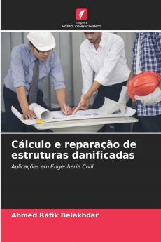 Cálculo e reparação de estruturas danificadas