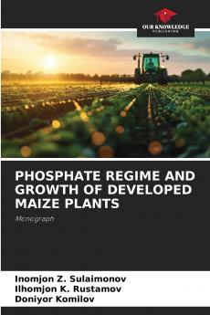 PHOSPHATE REGIME AND GROWTH OF DEVELOPED MAIZE PLANTS