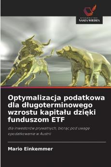 Optymalizacja podatkowa dla długoterminowego wzrostu kapitału dzięki funduszom ETF