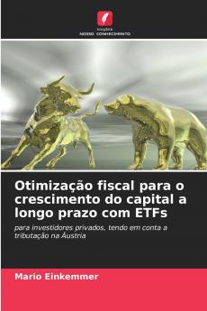 Otimização fiscal para o crescimento do capital a longo prazo com ETFs
