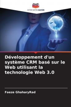 Développement d'un système CRM basé sur le Web utilisant la technologie Web 3.0
