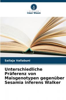 Unterschiedliche Präferenz von Maisgenotypen gegenüber Sesamia inferens Walker