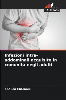 Infezioni intra-addominali acquisite in comunità negli adulti