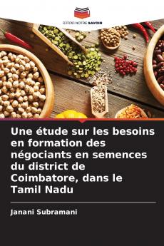 Une étude sur les besoins en formation des négociants en semences du district de Coimbatore dans le Tamil Nadu
