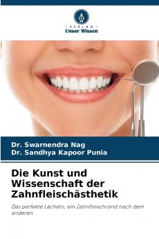 Die Kunst und Wissenschaft der Zahnfleischästhetik