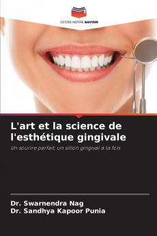 L'art et la science de l'esthétique gingivale