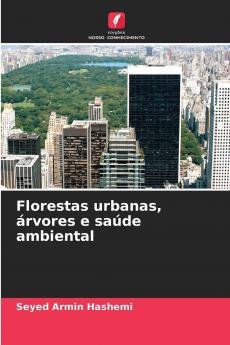 Florestas urbanas árvores e saúde ambiental