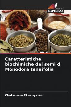 Caratteristiche biochimiche dei semi di Monodora tenuifolia