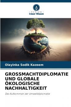 GROSSMACHTDIPLOMATIE UND GLOBALE ÖKOLOGISCHE NACHHALTIGKEIT