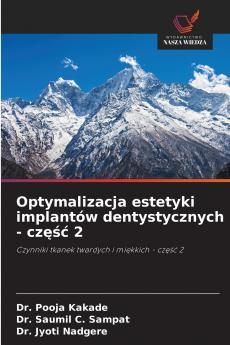 Optymalizacja estetyki implantów dentystycznych - część 2