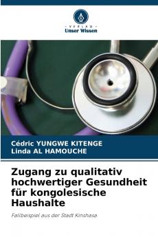 Zugang zu qualitativ hochwertiger Gesundheit für kongolesische Haushalte