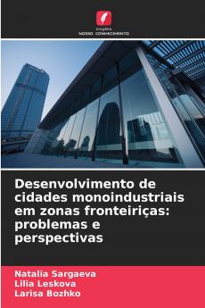 Desenvolvimento de cidades monoindustriais em zonas fronteiriças