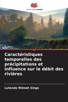 Caractéristiques temporelles des précipitations et influence sur le débit des rivières