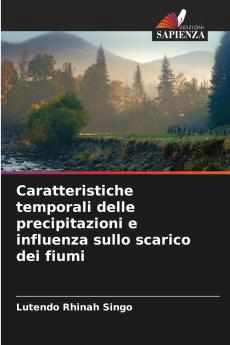 Caratteristiche temporali delle precipitazioni e influenza sullo scarico dei fiumi