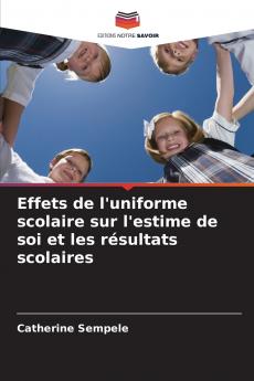 Effets de l'uniforme scolaire sur l'estime de soi et les résultats scolaires