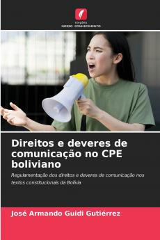 Direitos e deveres de comunicação no CPE boliviano