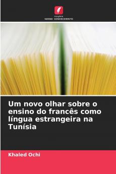 Um novo olhar sobre o ensino do francês como língua estrangeira na Tunísia