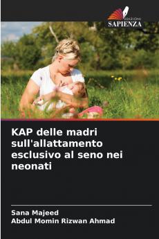 KAP delle madri sull'allattamento esclusivo al seno nei neonati