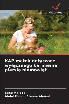 KAP matek dotyczące wyłącznego karmienia piersią niemowląt