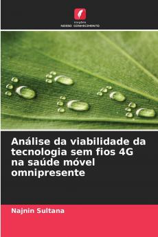Análise da viabilidade da tecnologia sem fios 4G na saúde móvel omnipresente