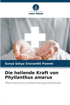 Die heilende Kraft von Phyllanthus amarus