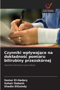 Czynniki wpływające na dokładność pomiaru bilirubiny przezskórnej