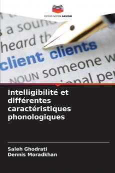 Intelligibilité et différentes caractéristiques phonologiques