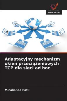 Adaptacyjny mechanizm okien przeciążeniowych TCP dla sieci ad hoc