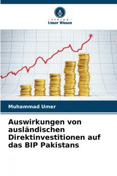 Auswirkungen von ausländischen Direktinvestitionen auf das BIP Pakistans