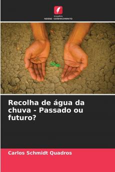 Recolha de água da chuva - Passado ou futuro?