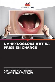 L'ANKYLOGLOSSIE ET SA PRISE EN CHARGE
