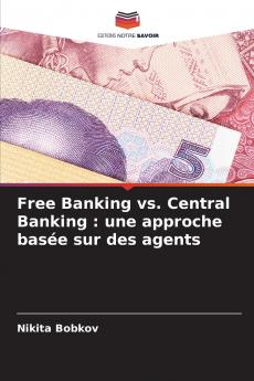Free Banking vs. Central Banking