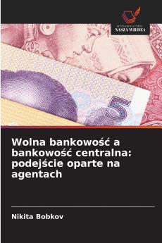 Wolna bankowość a bankowość centralna