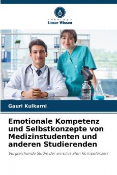 Emotionale Kompetenz und Selbstkonzepte von Medizinstudenten und anderen Studierenden