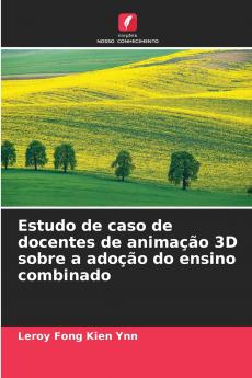 Estudo de caso de docentes de animação 3D sobre a adoção do ensino combinado