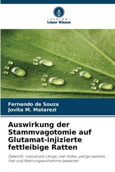 Auswirkung der Stammvagotomie auf Glutamat-injizierte fettleibige Ratten