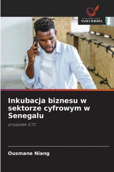 Inkubacja biznesu w sektorze cyfrowym w Senegalu