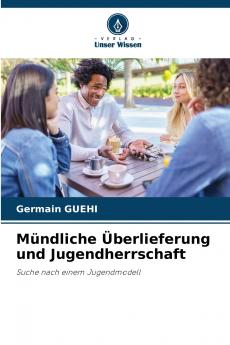 Mündliche Überlieferung und Jugendherrschaft
