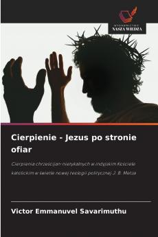 Cierpienie - Jezus po stronie ofiar