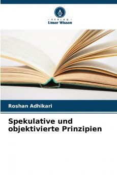 Spekulative und objektivierte Prinzipien